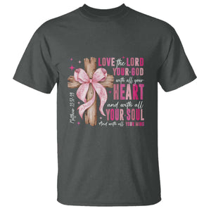 Christian Religious God T Shirt Love The Lord Your God With All Your Heart Bible Valentine's Day TS11 Dark Heather Print Your Wear