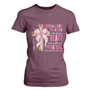 Christian Religious God T Shirt For Women Love The Lord Your God With All Your Heart Bible Valentine's Day TS11 Maroon Print Your Wear