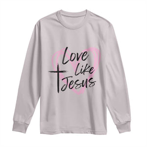 Love Like Jesus Long Sleeve Shirt Christian Religious God Valentine's Day Pink Heart TS11 Ice Gray Print Your Wear