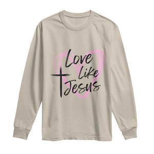 Love Like Jesus Long Sleeve Shirt Christian Religious God Valentine's Day Pink Heart TS11 Sand Print Your Wear