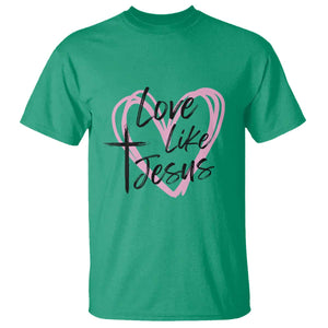 Love Like Jesus T Shirt Christian Religious God Valentine's Day Pink Heart TS11 Irish Green Print Your Wear