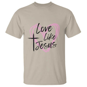 Love Like Jesus T Shirt Christian Religious God Valentine's Day Pink Heart TS11 Sand Print Your Wear