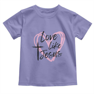 Love Like Jesus Toddler T Shirt Christian Religious God Valentine's Day Pink Heart TS11 Violet Print Your Wear