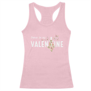 Christian Religious God Valentine's Day Racerback Tank Top Jesus Is My Valentine Rose Flowers TS11 Light Pink Print Your Wear