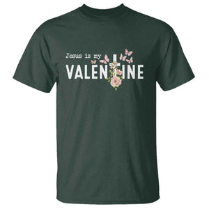 Christian Religious God Valentine's Day T Shirt Jesus Is My Valentine Rose Flowers TS11 Dark Forest Green Print Your Wear