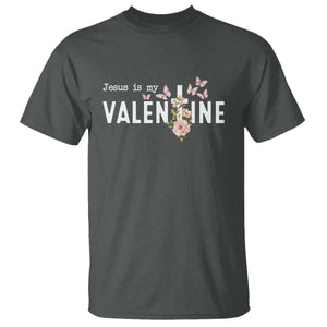 Christian Religious God Valentine's Day T Shirt Jesus Is My Valentine Rose Flowers TS11 Dark Heather Print Your Wear