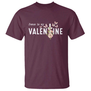 Christian Religious God Valentine's Day T Shirt Jesus Is My Valentine Rose Flowers TS11 Maroon Print Your Wear