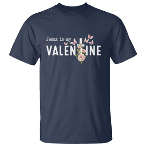 Christian Religious God Valentine's Day T Shirt Jesus Is My Valentine Rose Flowers TS11 Navy Print Your Wear