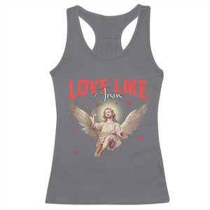 Funny Love Like Jesus Valentine's Day Racerback Tank Top Christian Religious Cupid God Bible Verses TS11 Charcoal Print Your Wear