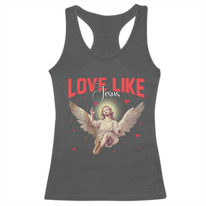 Funny Love Like Jesus Valentine's Day Racerback Tank Top Christian Religious Cupid God Bible Verses TS11 Dark Heather Print Your Wear