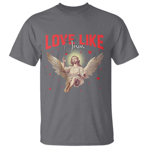 Funny Love Like Jesus Valentine's Day T Shirt Christian Religious Cupid God Bible Verses TS11 Charcoal Print Your Wear