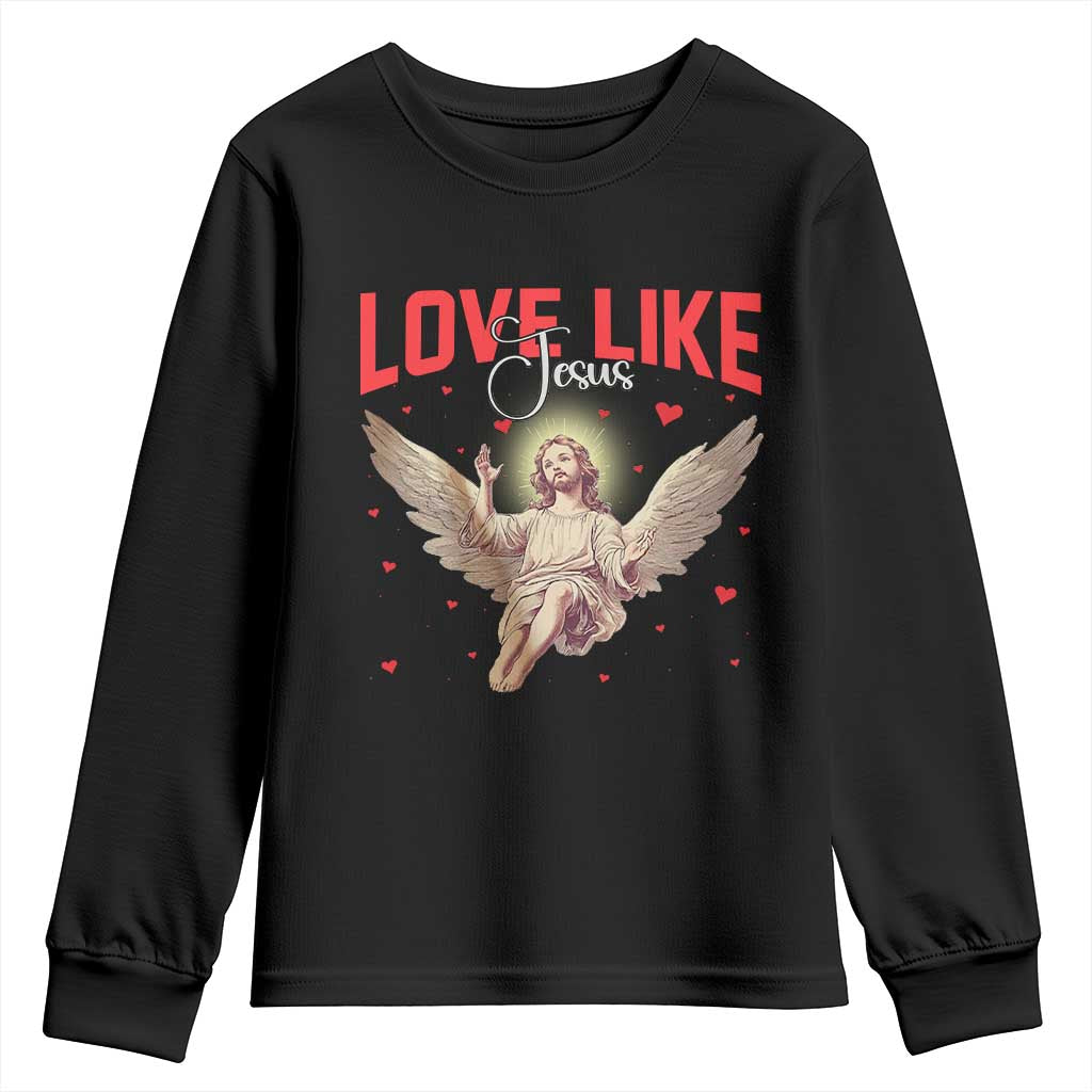 Funny Love Like Jesus Valentine's Day Youth Sweatshirt Christian Religious Cupid God Bible Verses TS11 Black Print Your Wear