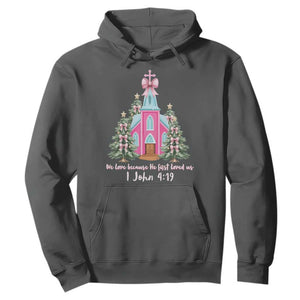 Christian Religious God Valentine's Day Hoodie We Love Because He First Loved Us Bible Verse TS11 Dark Heather Print Your Wear