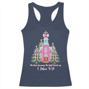 Christian Religious God Valentine's Day Racerback Tank Top We Love Because He First Loved Us Bible Verse TS11 Navy Print Your Wear