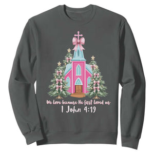 Christian Religious God Valentine's Day Sweatshirt We Love Because He First Loved Us Bible Verse TS11 Dark Heather Print Your Wear