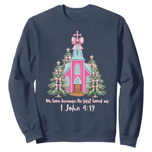 Christian Religious God Valentine's Day Sweatshirt We Love Because He First Loved Us Bible Verse TS11 Navy Print Your Wear