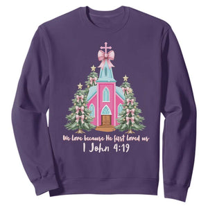 Christian Religious God Valentine's Day Sweatshirt We Love Because He First Loved Us Bible Verse TS11 Purple Print Your Wear