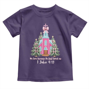 Christian Religious God Valentine's Day Toddler T Shirt We Love Because He First Loved Us Bible Verse TS11 Purple Print Your Wear