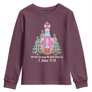 Christian Religious God Valentine's Day Youth Sweatshirt We Love Because He First Loved Us Bible Verse TS11 Maroon Print Your Wear