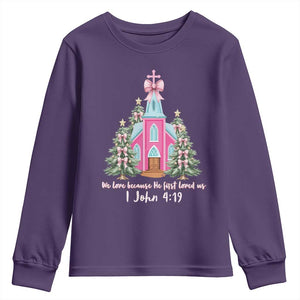 Christian Religious God Valentine's Day Youth Sweatshirt We Love Because He First Loved Us Bible Verse TS11 Purple Print Your Wear