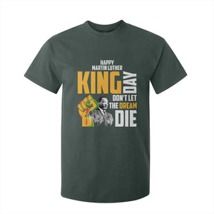 Happy MLK Day Don't Let The Dream Die T Shirt For Kid Martin Luther King Black History Month TS11 Dark Forest Green Print Your Wear