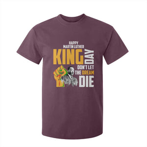 Happy MLK Day Don't Let The Dream Die T Shirt For Kid Martin Luther King Black History Month TS11 Maroon Print Your Wear