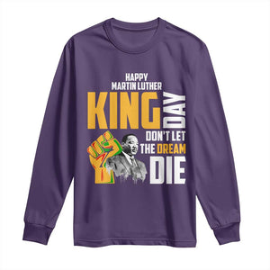 Happy MLK Day Don't Let The Dream Die Long Sleeve Shirt Martin Luther King Black History Month TS11 Purple Print Your Wear