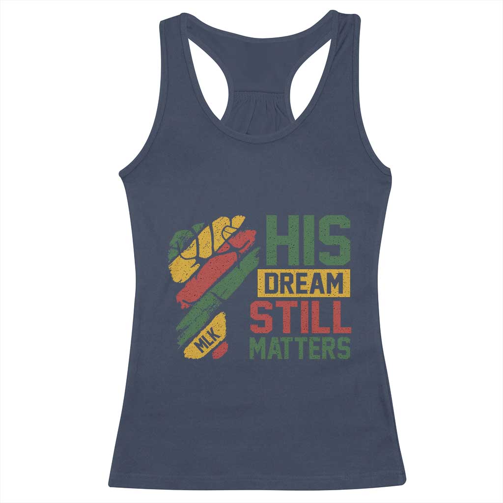 Martin Luther King Jr Racerback Tank Top His Dream Still Matters MLK Day TS11 Navy Print Your Wear