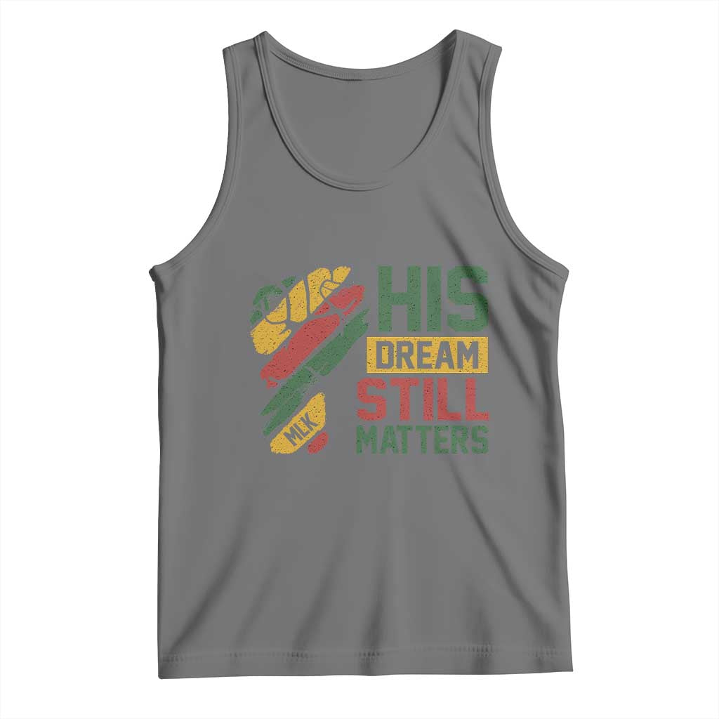 Martin Luther King Jr Tank Top His Dream Still Matters MLK Day TS11 Black Heather Print Your Wear