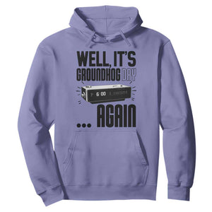 Well Its Groundhog Day Again Hoodie Funny Woodchuck Groundhog TS11 Violet Print Your Wear
