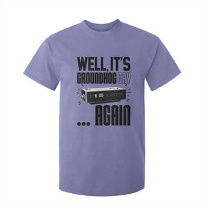 Well Its Groundhog Day Again T Shirt For Kid Funny Woodchuck Groundhog TS11 Violet Print Your Wear
