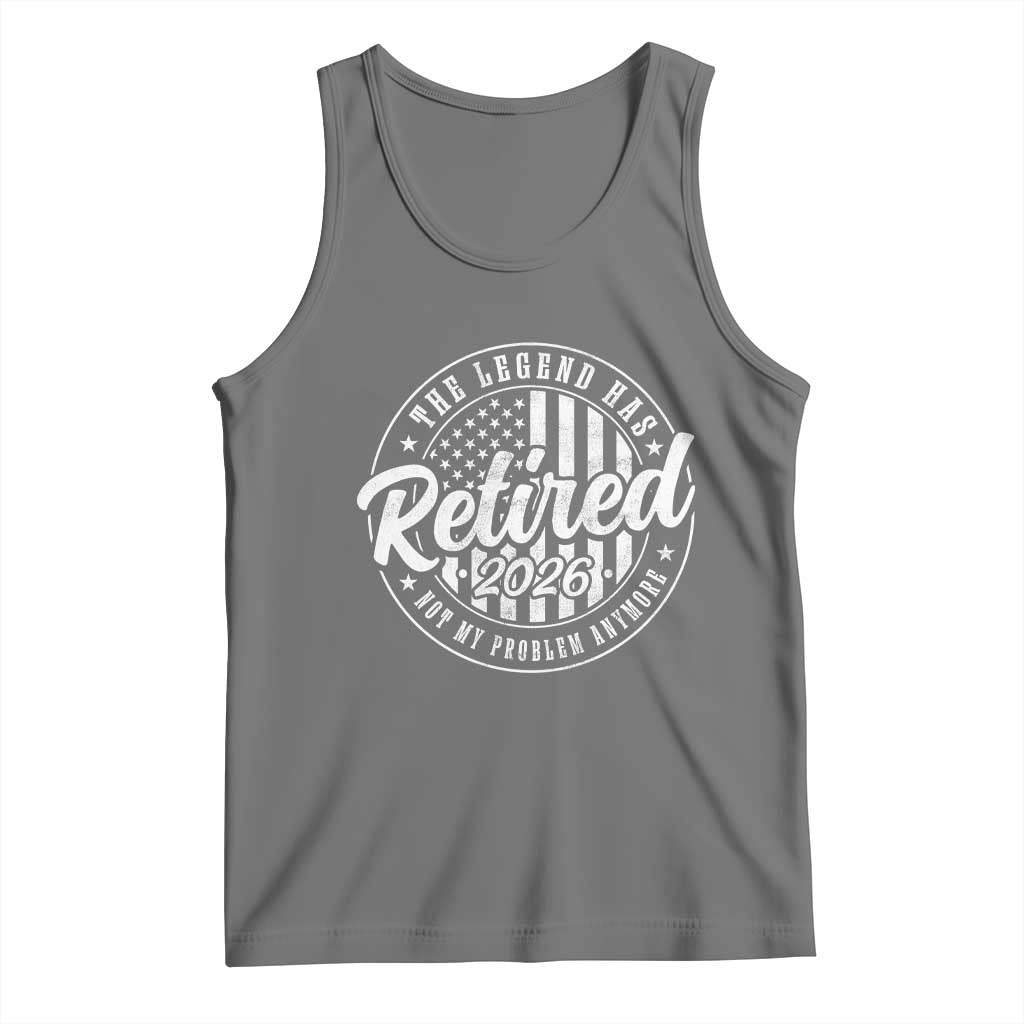 Funny Retirement 2026 Tank Top The Legend Has Retired Not My Problem Anymore American Flag TS11 Black Heather Print Your Wear