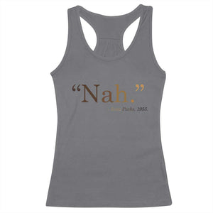 Rosa Parks Quote Racerback Tank Top Nah 1955 Melanin Black Movement Protest TS11 Charcoal Print Your Wear