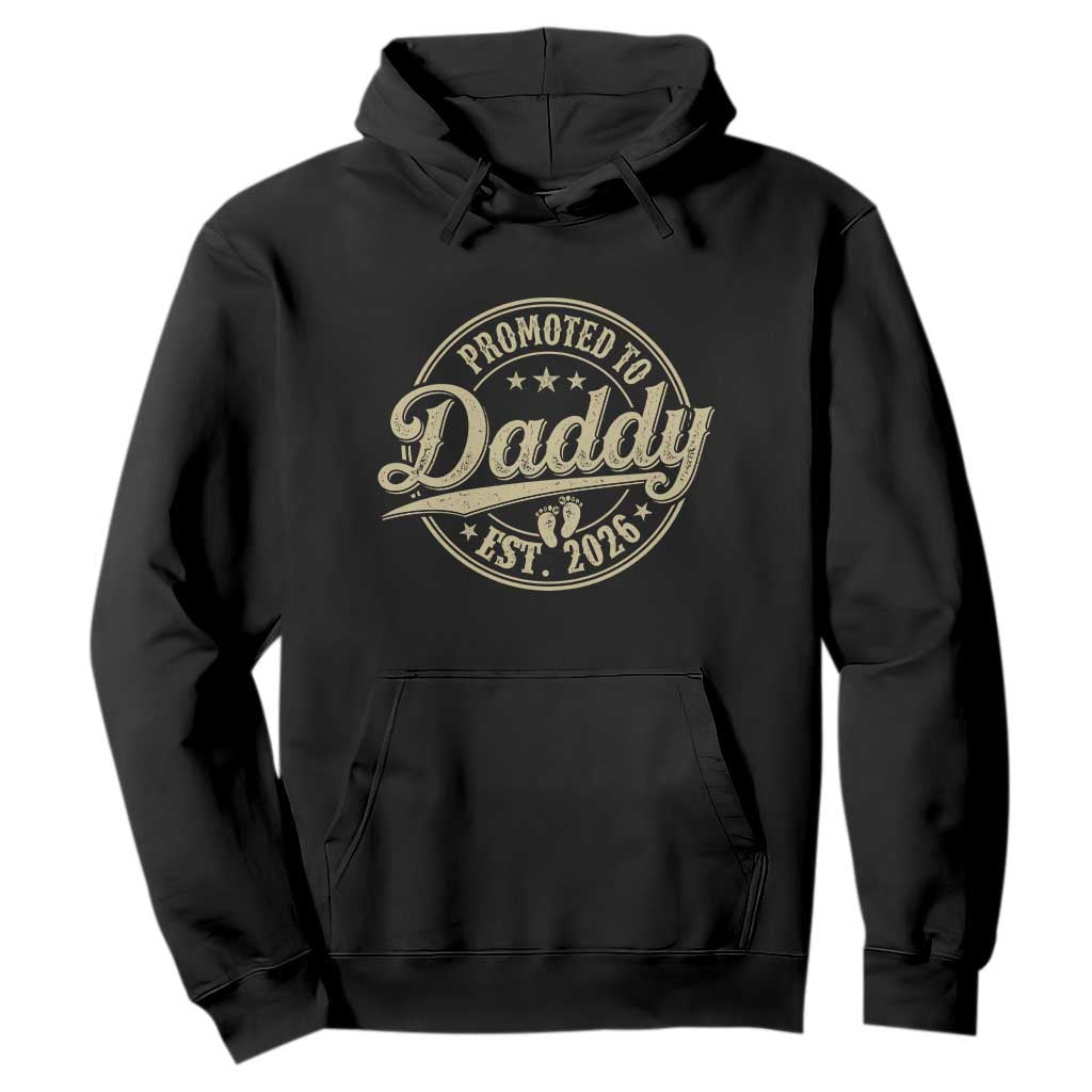 Funny New Dad 2026 Hoodie Promoted To Daddy Est 2026 TS11 Black Print Your Wear
