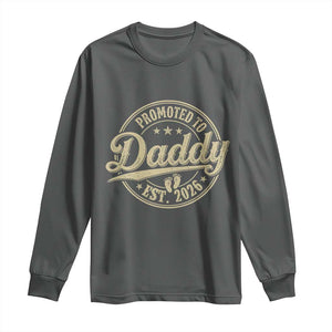 Funny New Dad 2026 Long Sleeve Shirt Promoted To Daddy Est 2026 TS11 Dark Heather Print Your Wear