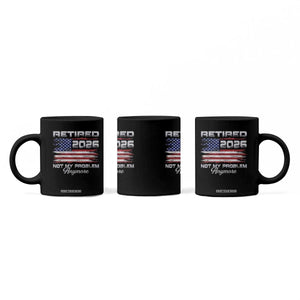 Retired 2026 Not My Problem Anymore Coffee Mug Funny Retirement 2026 Vintage American Flag TS11 Print Your Wear