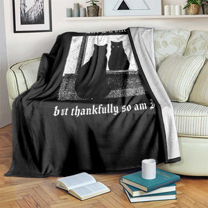 Funny Life Is A Bitch But Thankfully So Am I Throw Blanket Black Cat Meme TS11 Print Your Wear