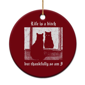 Funny Life Is A Bitch But Thankfully So Am I Ceramic Ornament Black Cat Meme TS11 1pc Red Print Your Wear