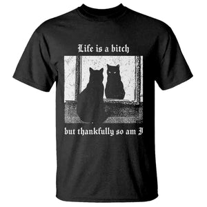 Funny Life Is A Bitch But Thankfully So Am I T Shirt Black Cat Meme TS11 Black Print Your Wear