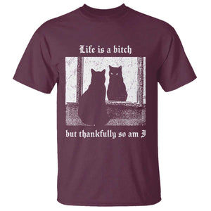 Funny Life Is A Bitch But Thankfully So Am I T Shirt Black Cat Meme TS11 Maroon Print Your Wear