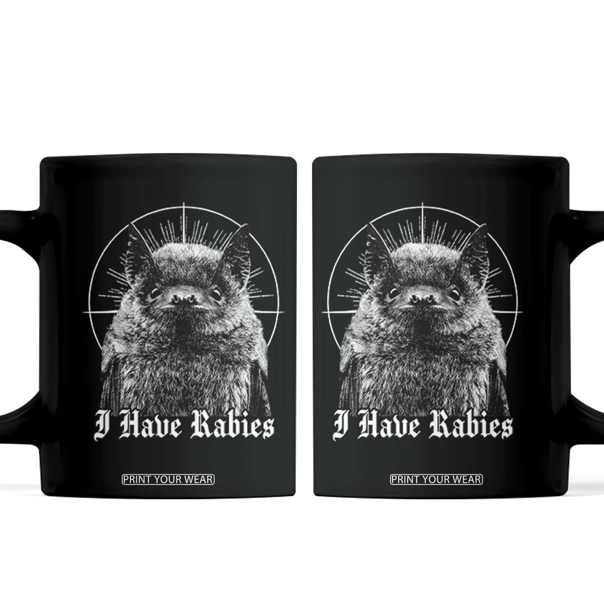 I Have Rabies Bat Coffee Mug Funny Meme Quotes Gothic TS11 Black Print Your Wear