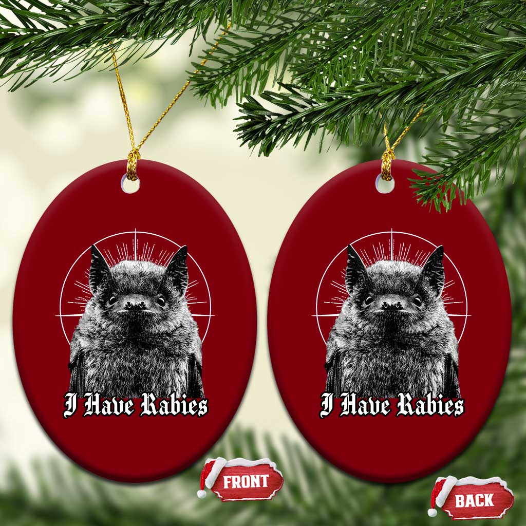 I Have Rabies Bat Ceramic Ornament Funny Meme Quotes Gothic TS11 Print Your Wear