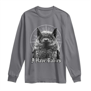 I Have Rabies Bat Long Sleeve Shirt Funny Meme Quotes Gothic TS11 Charcoal Print Your Wear
