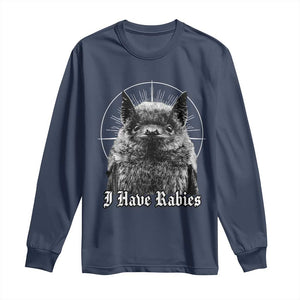 I Have Rabies Bat Long Sleeve Shirt Funny Meme Quotes Gothic TS11 Navy Print Your Wear
