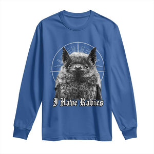 I Have Rabies Bat Long Sleeve Shirt Funny Meme Quotes Gothic TS11 Royal Blue Print Your Wear