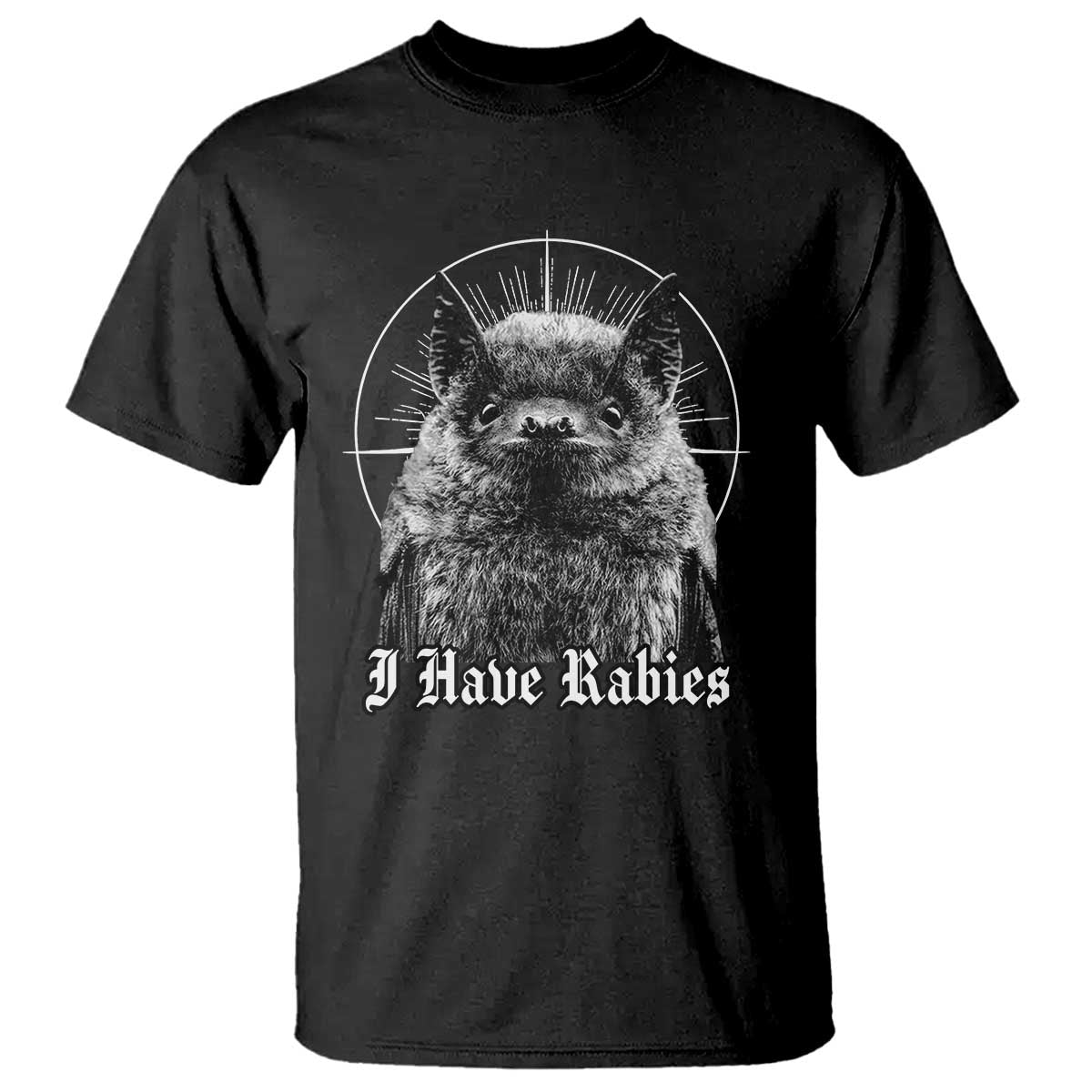 I Have Rabies Bat T Shirt Funny Meme Quotes Gothic TS11 Black Print Your Wear
