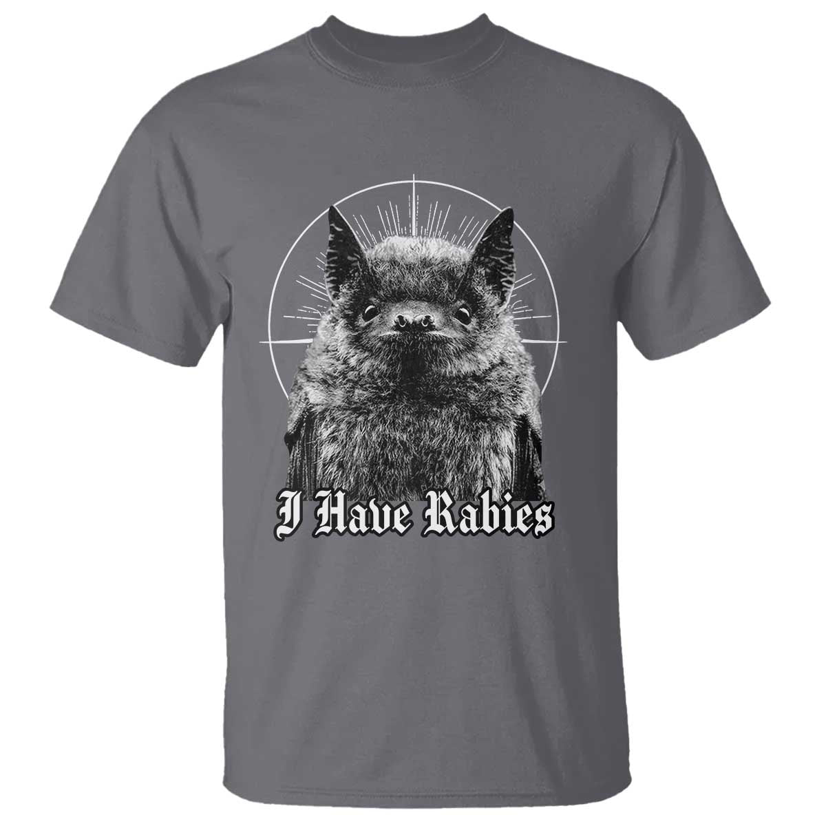 I Have Rabies Bat T Shirt Funny Meme Quotes Gothic TS11 Charcoal Print Your Wear