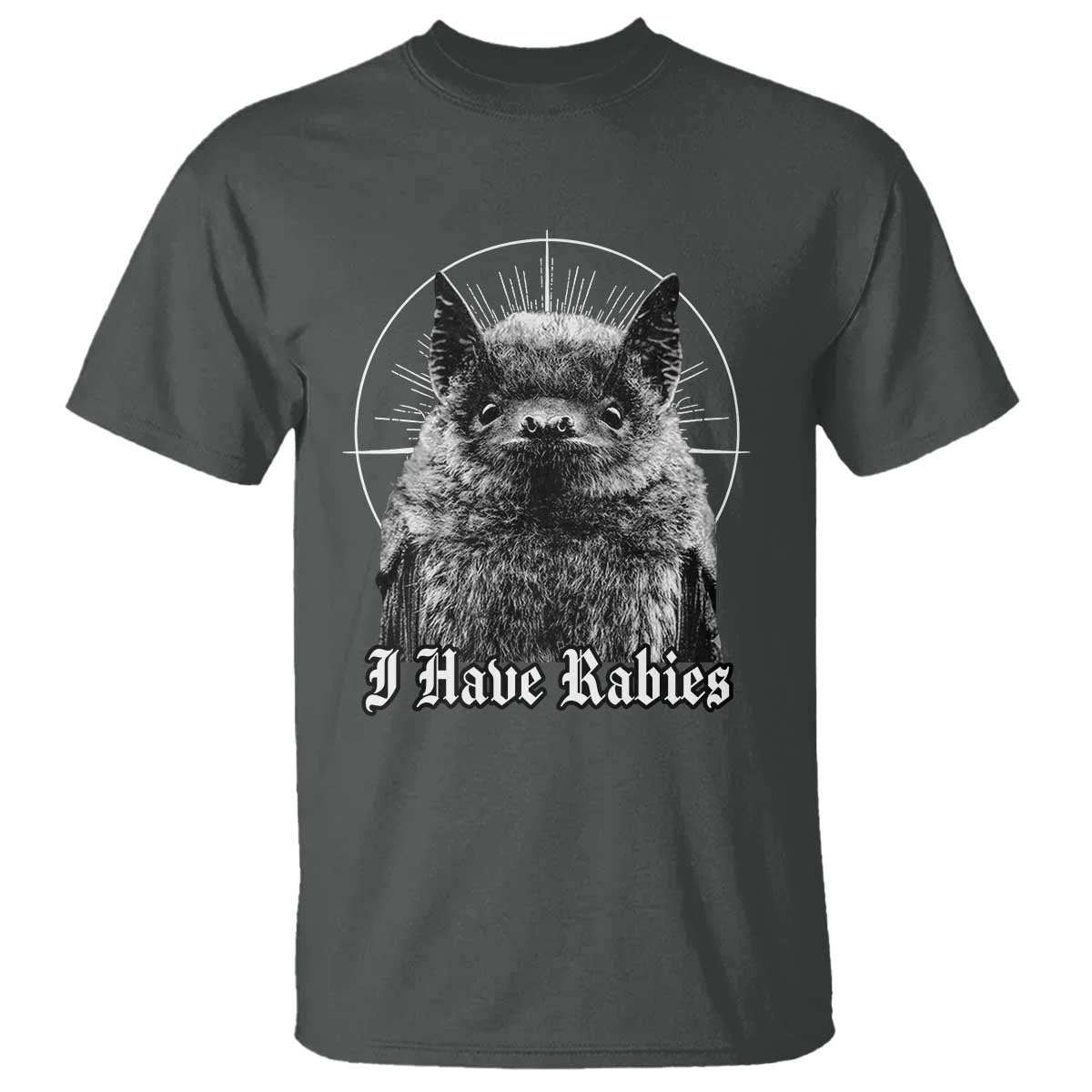 I Have Rabies Bat T Shirt Funny Meme Quotes Gothic TS11 Dark Heather Print Your Wear