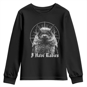 I Have Rabies Bat Youth Sweatshirt Funny Meme Quotes Gothic TS11 Black Print Your Wear