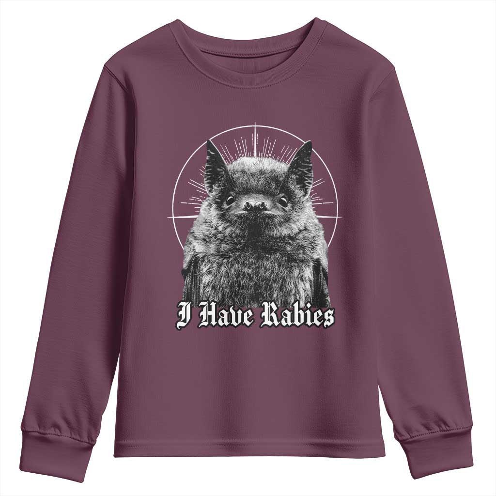 I Have Rabies Bat Youth Sweatshirt Funny Meme Quotes Gothic TS11 Maroon Print Your Wear